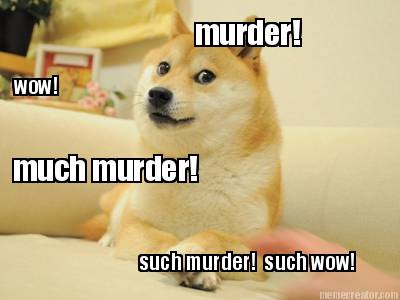 wow-such-murder-such-wow-murder-much-murder