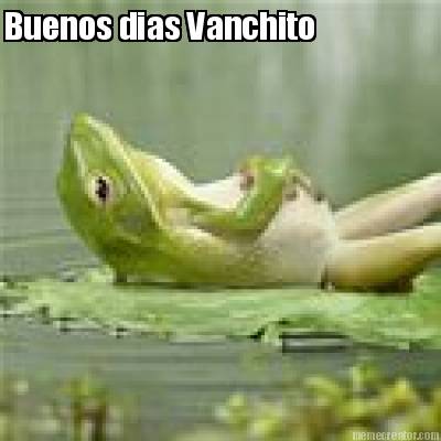 buenos-dias-vanchito