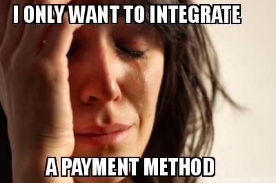 i-only-want-to-integrate-a-payment-method