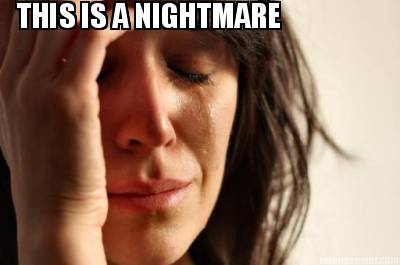 this-is-a-nightmare