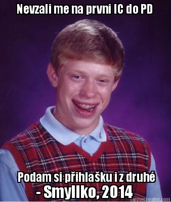 nevzali-me-na-prvni-ic-do-pd-podam-si-pihlaku-i-z-druh-smyllko-2014