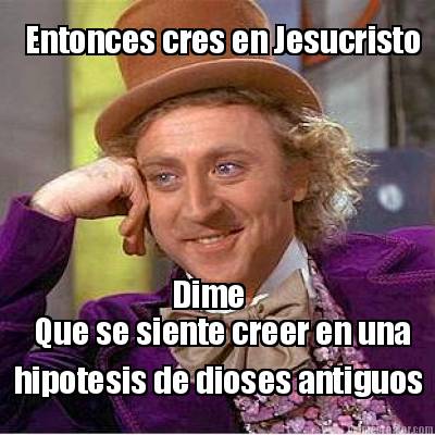 entonces-cres-en-jesucristo-que-se-siente-creer-en-una-dime-hipotesis-de-dioses-