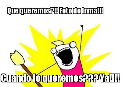 que-queremos-foto-de-inma-cuando-lo-queremos-ya