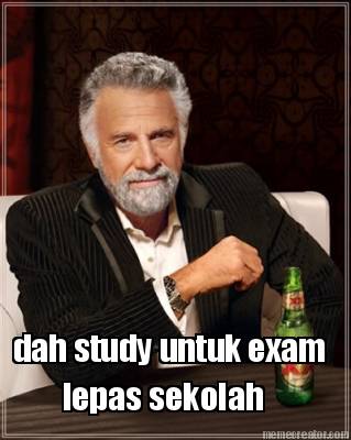 dah-study-untuk-exam-lepas-sekolah