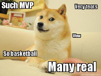 wow-so-basketball-such-mvp-many-real-very-tears