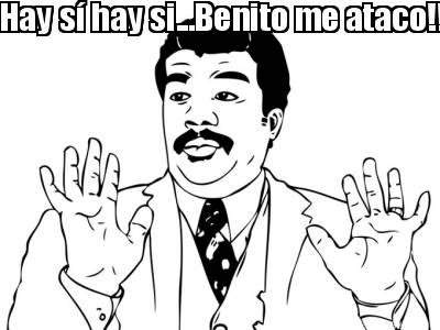 hay-s-hay-si...benito-me-ataco