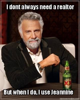 i-dont-always-need-a-realtor-but-when-i-do-i-use-jeannine