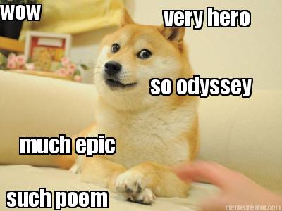 wow-much-epic-so-odyssey-such-poem-very-hero