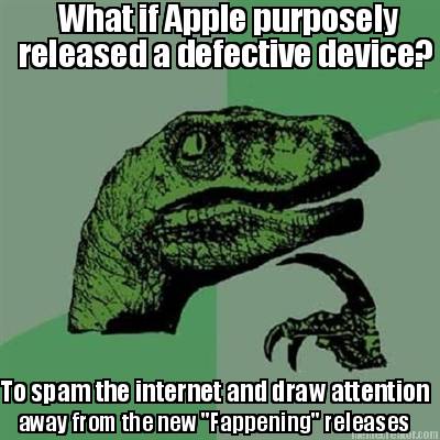 what-if-apple-purposely-released-a-defective-device-to-spam-the-internet-and-dra