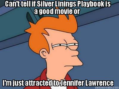 cant-tell-if-silver-linings-playbook-is-a-good-movie-or-im-just-attracted-to-jen