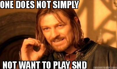 one-does-not-simply-not-want-to-play-snd9