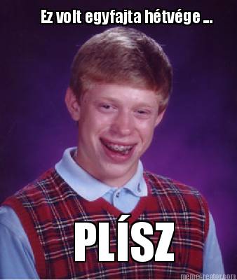 ez-volt-egyfajta-htvge-...-plsz