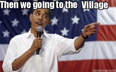 then-we-going-to-the-village