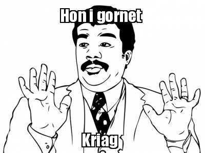 hon-i-gornet-kriag