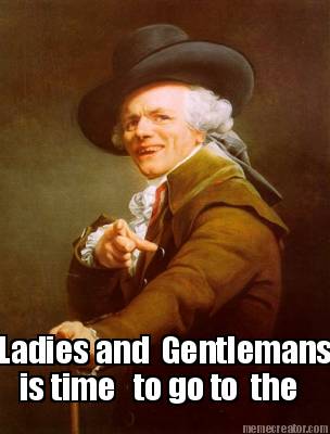 ladies-and-gentlemans-is-time-to-go-to-the