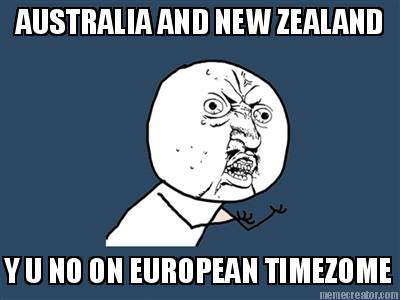 australia-and-new-zealand-y-u-no-on-european-timezome