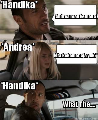 handika-andrea-mau-kemana-andrea-kita-kekamar-aja-yuk-handika-what-the