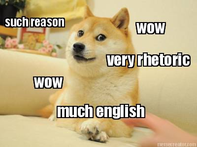 such-reason-very-rhetoric-wow-wow-much-english