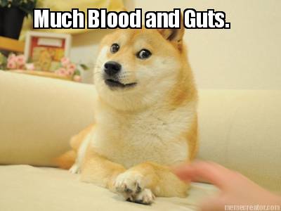 much-blood-and-guts