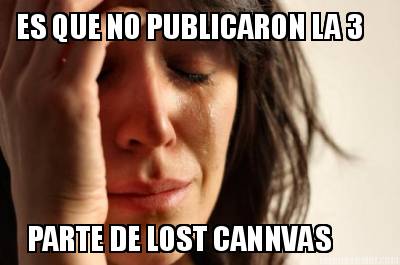 es-que-no-publicaron-la-3-parte-de-lost-cannvas