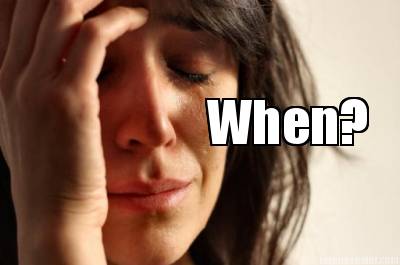 when
