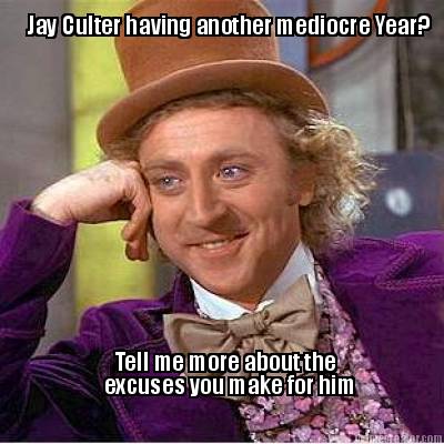 jay-culter-having-another-mediocre-year-tell-me-more-about-the-excuses-you-make-