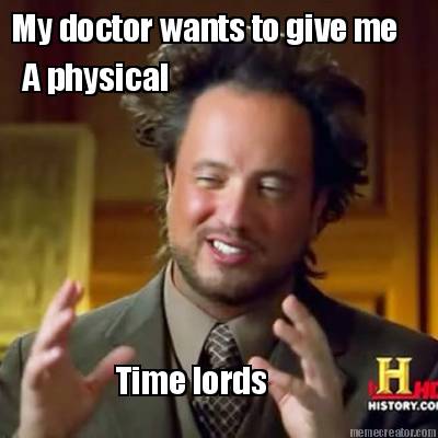 my-doctor-wants-to-give-me-time-lords-a-physical