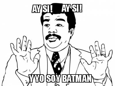 ay-si-ay-si-y-yo-soy-batman