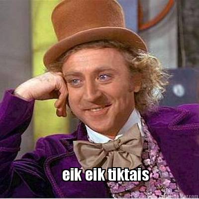 eik-eik-tiktais