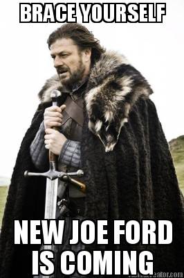 brace-yourself-new-joe-ford-is-coming