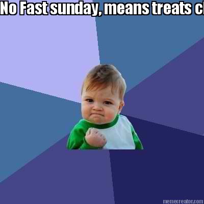 no-fast-sunday-means-treats-class