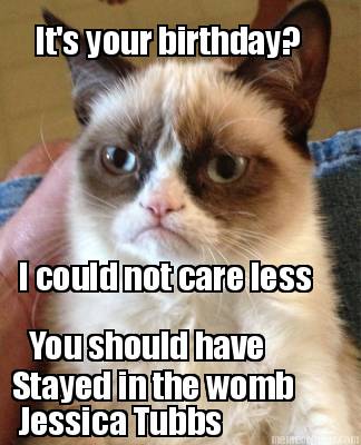 its-your-birthday-i-could-not-care-less-you-should-have-stayed-in-the-womb-jessi