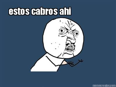 estos-cabros-ahi