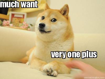 much-want-very-one-plus
