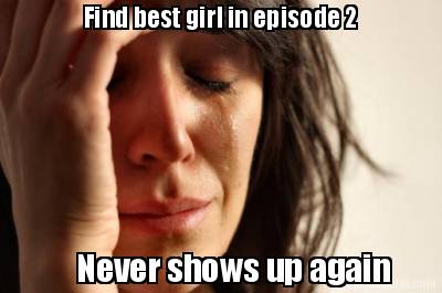 find-best-girl-in-episode-2-never-shows-up-again