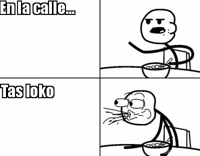 en-la-calle...-tas-loko