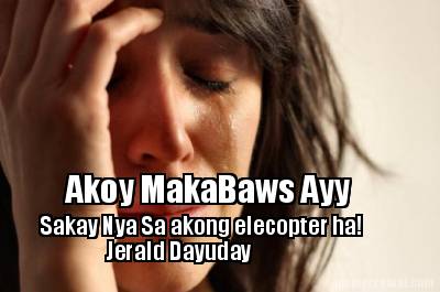 akoy-makabaws-ayy-sakay-nya-sa-akong-elecopter-ha-jerald-dayuday