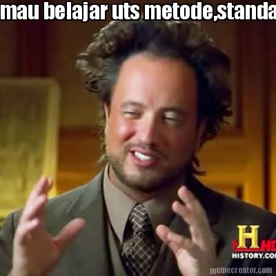 mau-belajar-uts-metodestandarddan-perancangan-kerja