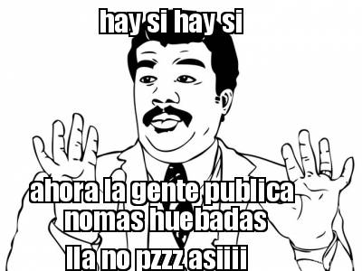 hay-si-hay-si-ahora-la-gente-publica-nomas-huebadas-lla-no-pzzz-asiiii