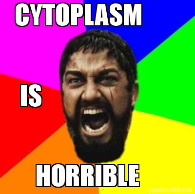 cytoplasm-is-horrible