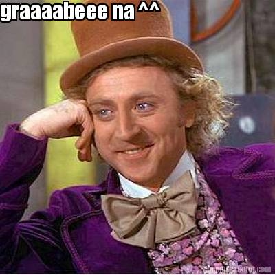 graaaabeee-na-