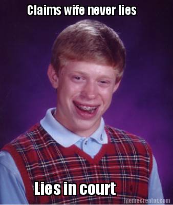 claims-wife-never-lies-lies-in-court