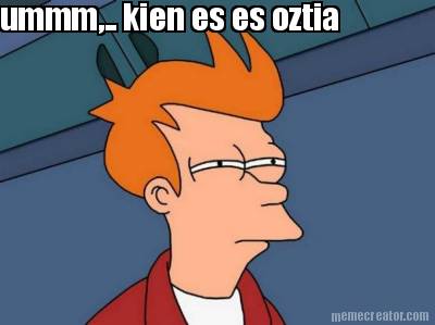 ummm..-kien-es-es-oztia