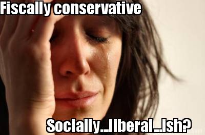 fiscally-conservative-socially...liberal...ish
