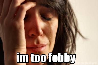 im-too-fobby