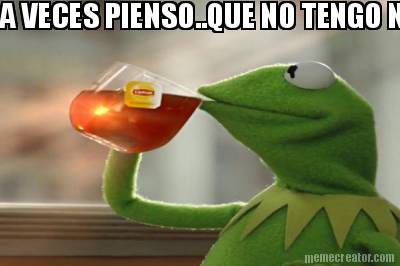 a-veces-pienso..que-no-tengo-nada-que-pensar
