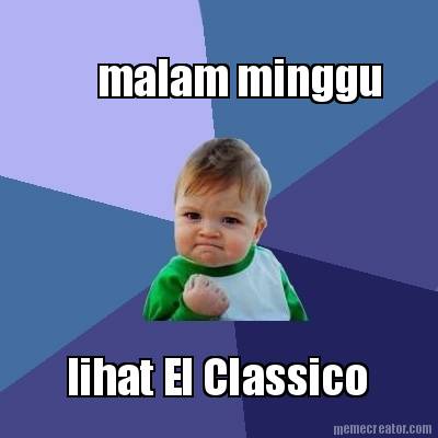 malam-minggu-lihat-el-classico