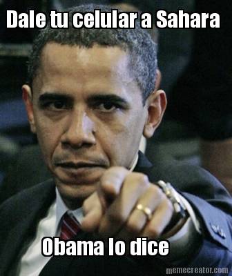 dale-tu-celular-a-sahara-obama-lo-dice