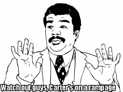 watch-out-guys-carters-on-a-rampage