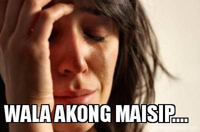 wala-akong-maisip